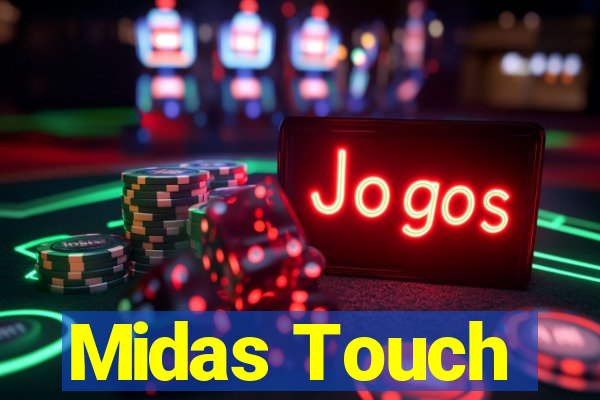 Midas Touch